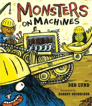 Kniha Monsters on Machines Deb Lund