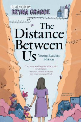 Knjiga Distance Between Us (Young Reader's Edition) Reyna Grande