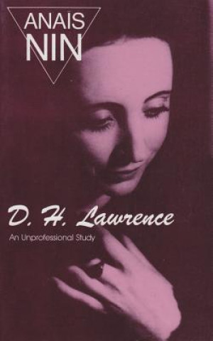 Kniha D. H. Lawrence: An Unprofessional Study Anais Nin