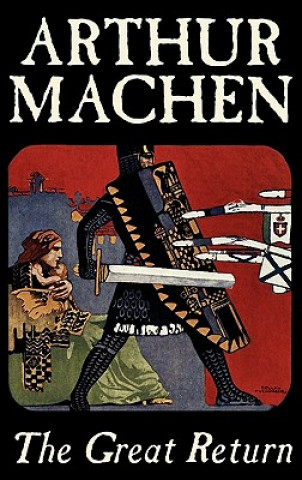 Kniha The Great Return by Arthur Machen, Fiction, Fantasy Arthur Machen