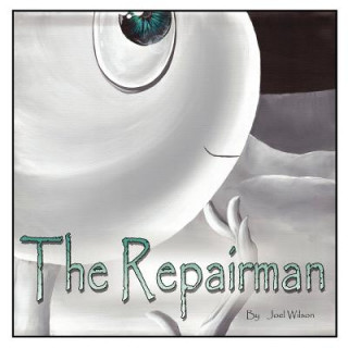 Kniha The Repairman Joel Wilson