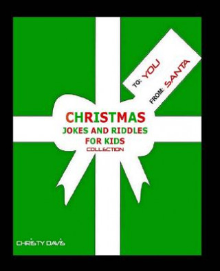 Książka Christmas Jokes and Riddles for Kids Collection CHRISTY DAVIS