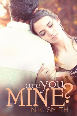 Könyv Are You Mine? N K Smith