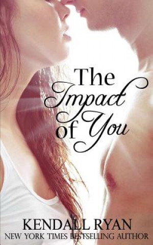 Buch Impact of You Kendall Ryan