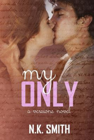 Kniha My Only: A Versions Novel N K Smith