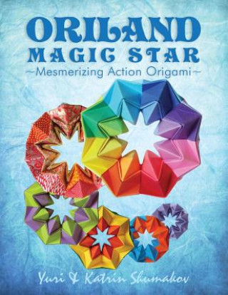 Buch Oriland Magic Star: Mesmerizing Action Origami Yuri Shumakov