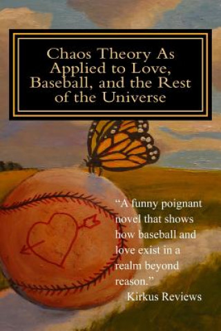 Book Chaos Theory As Applied to Love, Baseball, and the Rest of the Universe Mark Herder