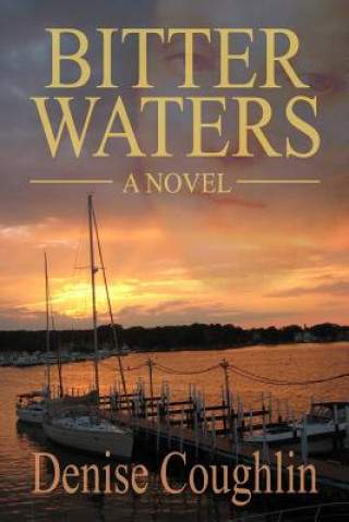 Knjiga Bitter Waters Denise Coughlin