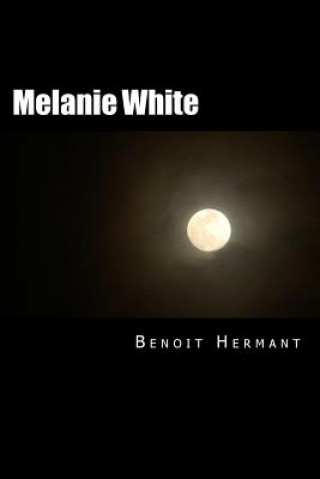 Knjiga Melanie White Benoit Hermant