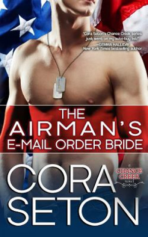 Kniha Airman's E-Mail Order Bride Cora Seton