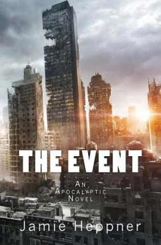 Kniha The Event: An Apocalyptic Novel Jamie Heppner
