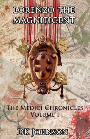Kniha Lorenzo The Magnificient: The Medici Chronicles, Volume I Dave Johnson