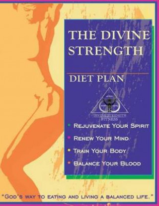 Book The Divine Strength Diet Plan: "God's Way to Eating and Living a Balanced Life." Mrs Karen M Hartnett