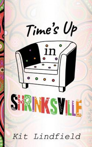 Книга Time's Up In Shrinksville 