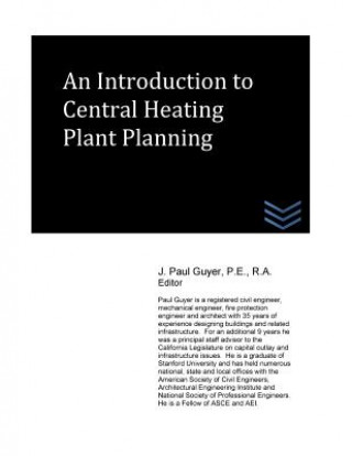 Kniha An Introduction to Central Heating Plant Planning J Paul Guyer