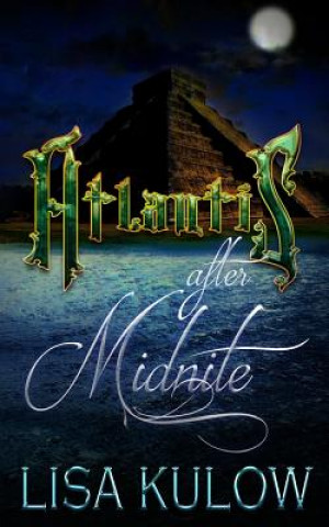Kniha Atlantis after Midnite Lisa Kulow