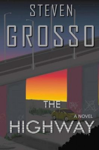 Boek The Highway Steven Grosso