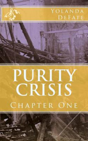 Buch Purity Crisis: Chapter One Yolanda Defate