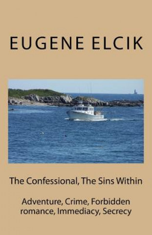 Knjiga The Confessional, The Sins Within Mr Eugene P Elcik