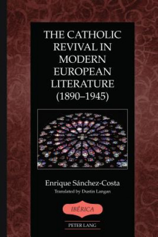 Buch Catholic Revival in Modern European Literature (1890-1945) Enrique Sánchez-Costa