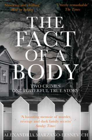 Kniha Fact of a Body Alexandria Marzano-Lesnevich