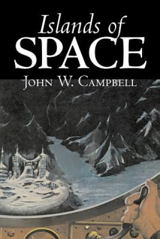 Kniha Islands of Space by John W. Campbell, Science Fiction, Adventure John W Campbell