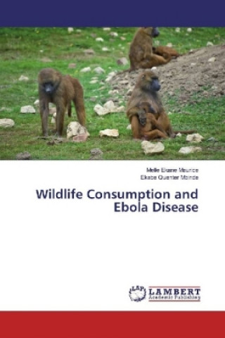 Buch Wildlife Consumption and Ebola Disease Melle Ekane Maurice