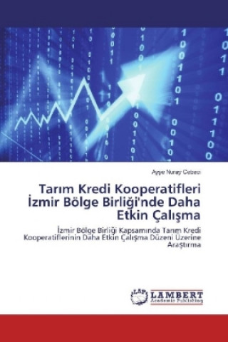 Carte Tarim Kredi Kooperatifleri Izmir Bölge Birligi'nde Daha Etkin Çalisma Ayse Nuray Cebeci
