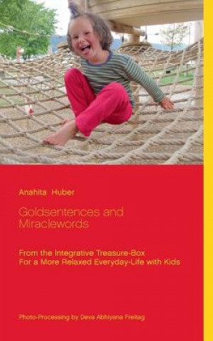 Könyv Goldsentences and Miraclewords Anahita Huber