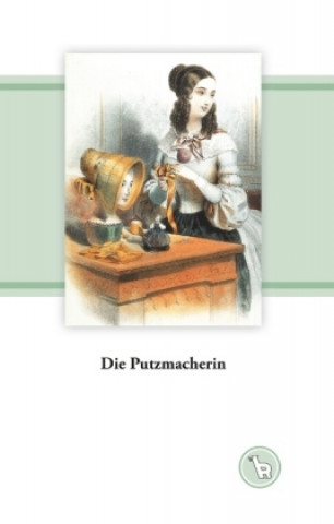 Könyv Die Putzmacherin Kurt Dröge