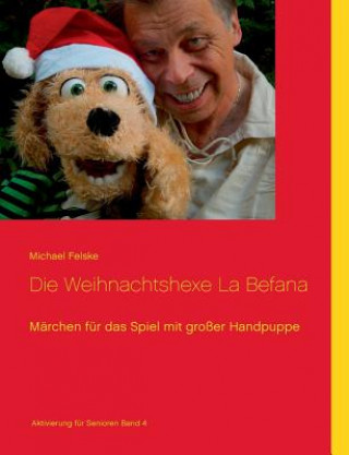 Knjiga Weihnachtshexe La Befana Michael Felske