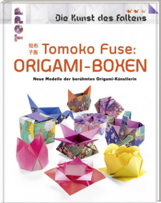Книга Tomoko Fuse: Origami-Boxen (Die Kunst des Faltens) Tomoko Fuse