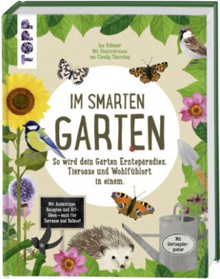 Könyv Im smarten Garten. So wird dein Garten Ernteparadies, Tieroase und Wohlfühlort in einem Ina Volkmer