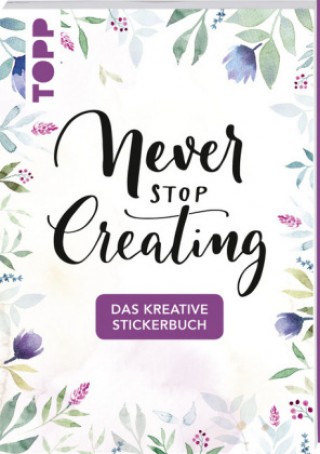 Carte Das kreative Stickerbuch Never stop creating Sue Hiepler