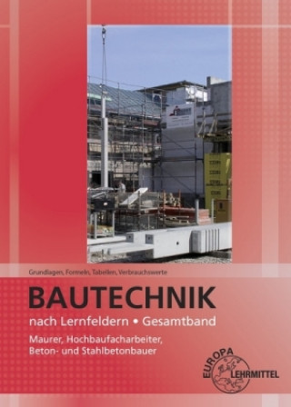 Könyv Bautechnik nach Lernfeldern, Gesamtband (Tabellenheft) Falk Ballay