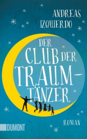 Kniha Der Club der Traumtänzer Andreas Izquierdo