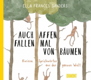 Kniha Auch Affen fallen mal von Bäumen Ella Frances Sanders