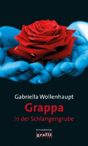 Buch Grappa in der Schlangengrube Gabriella Wollenhaupt