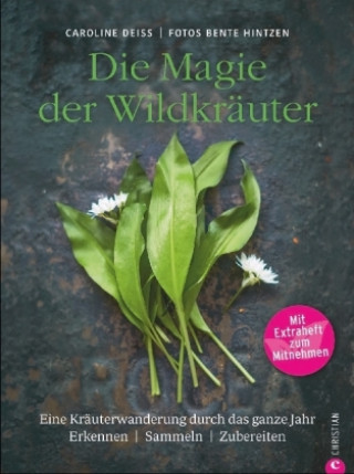 Könyv Die Magie der Wildkräuter Caroline Deiß