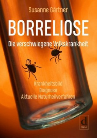 Kniha Borreliose - Die verschwiegene Volkskrankheit Susanne Gärtner