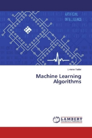 Kniha Machine Learning Algorithms Liviana Tudor