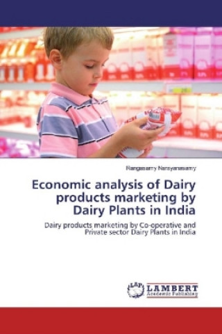 Carte Economic analysis of Dairy products marketing by Dairy Plants in India Rangasamy Narayanasamy