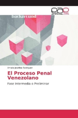 Kniha El Proceso Penal Venezolano Amalia Josefina Rodríguez