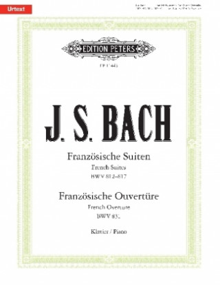 Könyv FRENCH SUITES FRENCH OVERTURE Johann Sebastian Bach