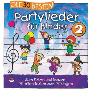 Hanganyagok Die 30 besten Partylieder für Kinder. Tl.2, 1 Audio-CD, 1 Audio-CD Simone Sommerland