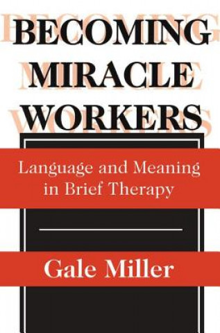 Kniha Becoming Miracle Workers Gale Miller