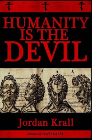 Könyv Humanity Is the Devil Jordan Krall