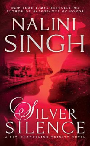 Kniha Silver Silence Nalini Singh