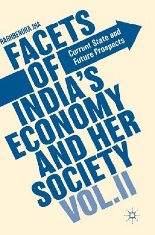 Kniha Facets of India's Economy and Her Society Volume II Raghbendra Jha