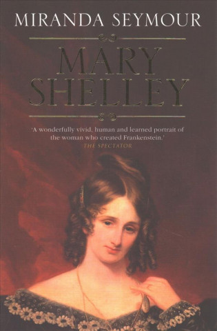 Kniha Mary Shelley Miranda Seymour